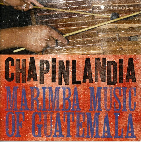 Chapinlandia - Marimba Music of Guatemala [CD]