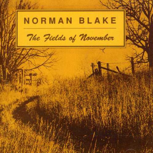 the album cover for Norman Blake - Fields of November & Old & New
