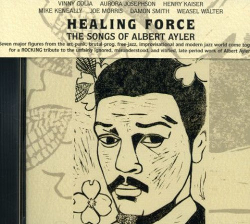 Golia/Kaiser/Keneally - Healing Force: Songs Of Albert Ayler [CD]