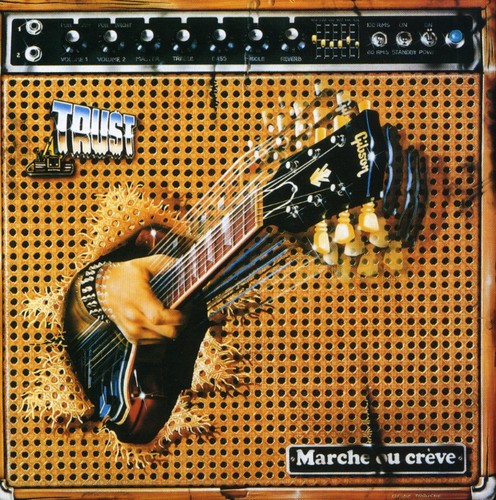 Trust - Marche Ou Creve [Import]