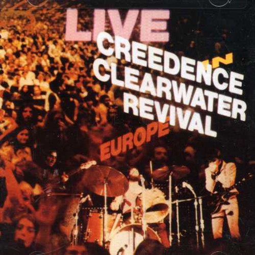 Creedence Clearwater Revival - Live in Europe [CD]