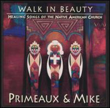 Primeaux/Mike - Walk In Beauty: Healing Songs Of Native Americans [CD]