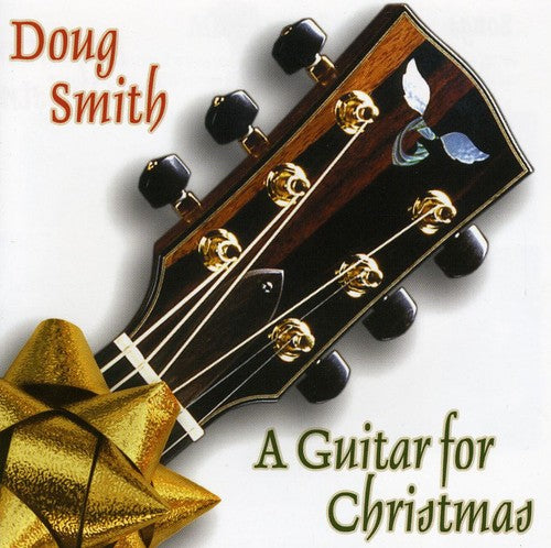 Doug Smith - A Guitar For Christmas [CD]
