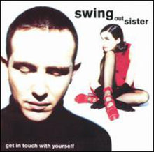 the album cover for Swing Out Sister - Get in Touch with Yourself