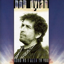 the album cover for Bob Dylan - Acoustic-Good As I Been to You