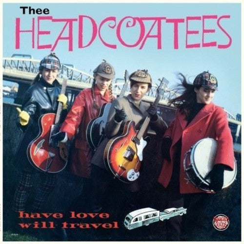 the album cover for Thee Headcoatees - Have Love Will Travel