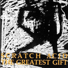 the album cover for Scratch Acid - Greatest Gift