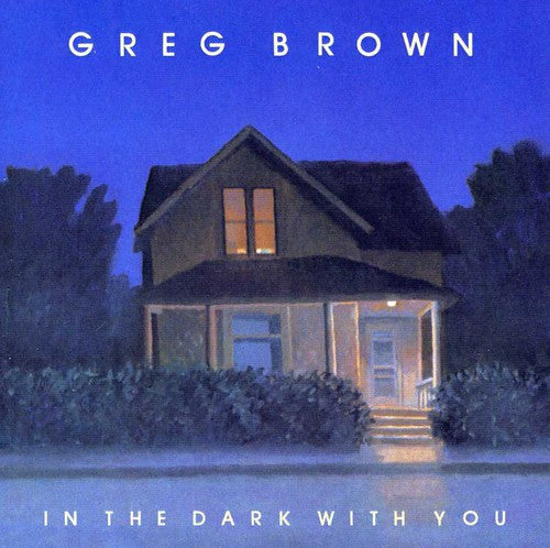 Greg Brown - In the Dark with You [CD]