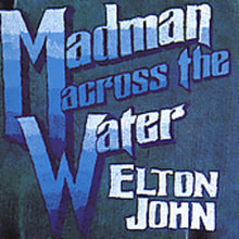 the album cover for Elton John - Madman Across The Water [Remastered]