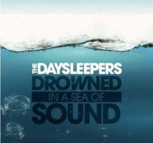 the album cover for Daysleepers - Drowned in a Sea of Sound