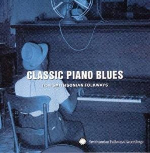 Classic Piano Blues From Smithsonian Fol - Classic Piano Blues: From Smithsonian Folkways [CD]