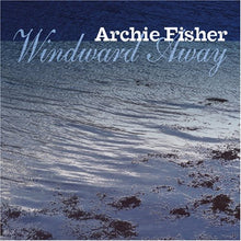 the album cover for Archie Fisher - Windward Away