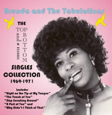 Brenda & The Tabulations - The Top and Bottom Singles Collection 1969-1971 [CD]