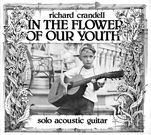 Richard Crandell - In the Flower of Our Youth [LP] Vinyl Record