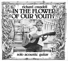 Richard Crandell - In the Flower of Our Youth [LP] Vinyl Record