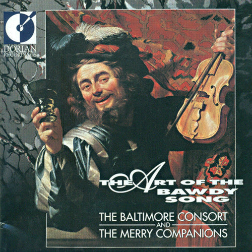Baltimore Consort - Art of the Bawdy Song Music CD