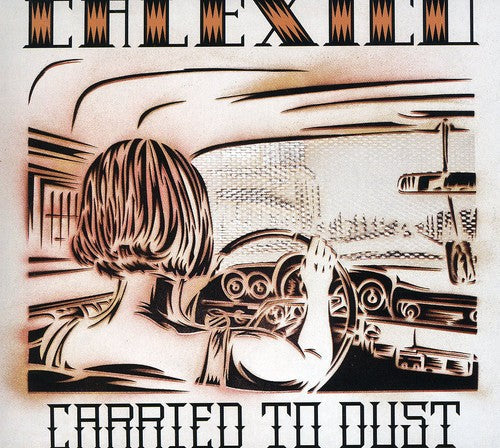 Calexico - Carried to Dust [CD]