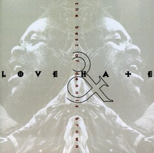 the album cover for Dennis Brown - Best of: Love & Hate