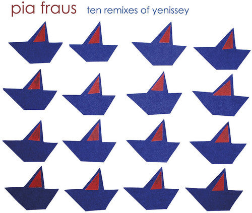 Pia Fraus - Ten Remixes of Yenissey [CD]