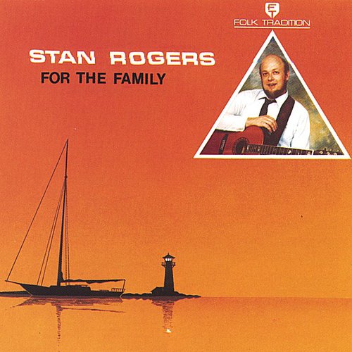 Stan Rogers - For The Family [CD]