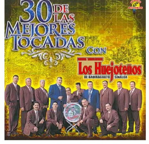 Huejotenos De Badiraguato - 30 de Las Mejores Tocadas [CD]