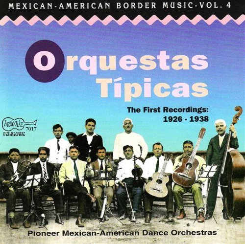 Orquestas Tipicas - Mexican-american Border 4: Orquestas Tipicas / Var Music CD