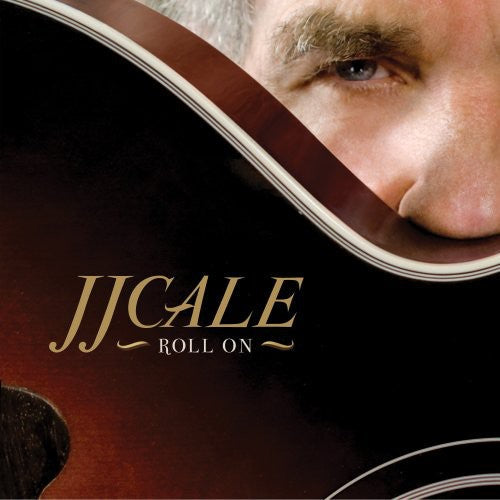 J.J. Cale - Roll on [CD]