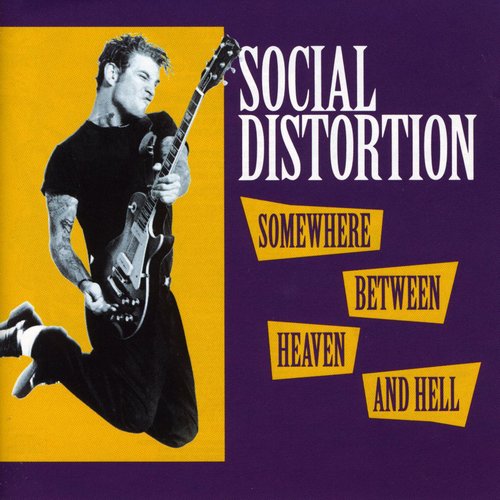 the album cover for Social Distortion - Somewhere Between Heaven & Hell