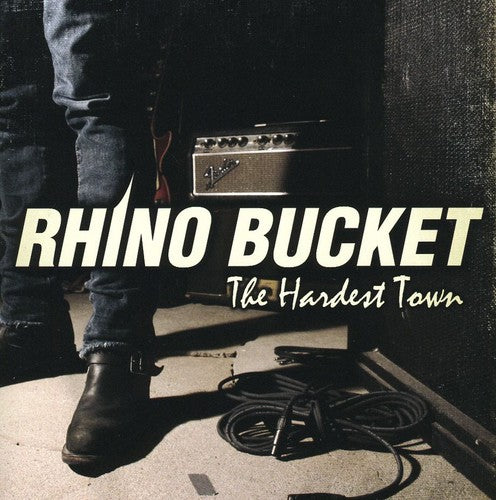 the album cover for Rhino Bucket - The Hardest Town