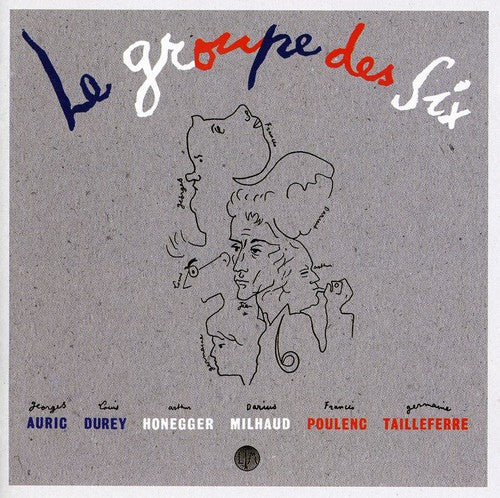 Les Six - Le Groupe Des Six: Selected Works 1915-1945 [2 CD]