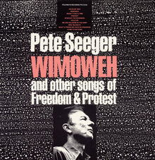 Pete Seeger - Wimoweh and Other Songs of Freedom and Protest Music CD