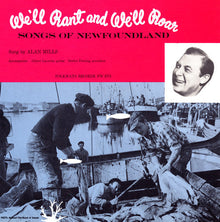 Alan Mills - We'll Rant and We'll Roar: Songs of Newfoundland [CD]