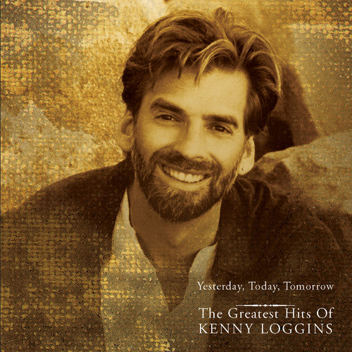 the album cover for Kenny Loggins - Yesterday Today Tomorrow: Greatest Hits