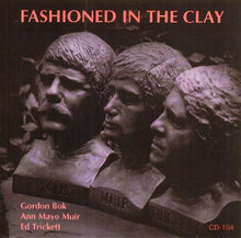 Gordon Bok /Muir/Trickett - Fashioned in the Clay Music CD
