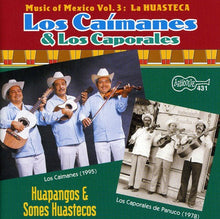 Los Caimanes & Los Caporales de Panuco - Huapangos y Sones Huastecos [CD]