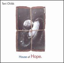 the album cover for Toni Childs - House of Hope