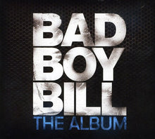 Bad Boy Bill - The Album [CD]