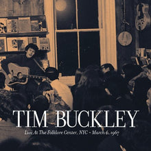 the album cover for Tim Buckley - Live At The Folklore Center, NYC - March 6th, 1967