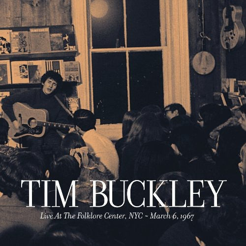 Tim Buckley - Live At The Folklore Center, NYC - March 6th, 1967 [CD]