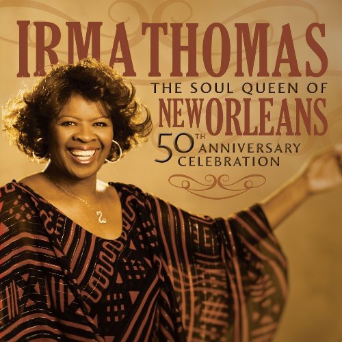 Irma Thomas - 50th Anniversary Celebration [CD]