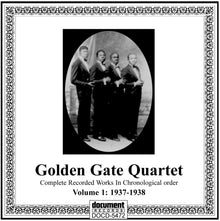 The Golden Gate Jubilee Quartet - Complete Works in Chronological Order, Vol. 1: 1937-1938 [CD]