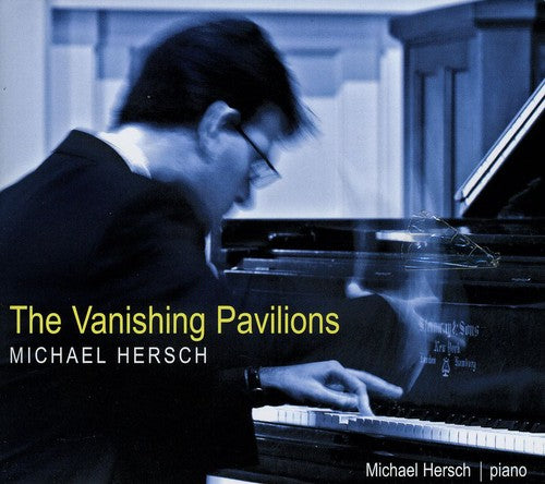 Michael Hersch - Vanishing Pavilions [CD]