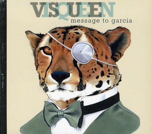 Visqueen - Message to Garcia [CD]
