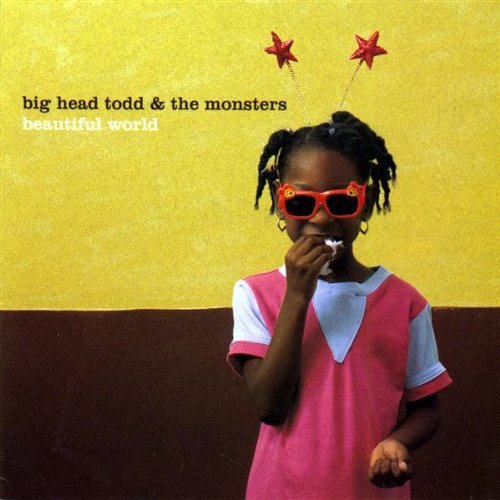 the album cover for Big Head Todd & The Monsters - Beautiful World