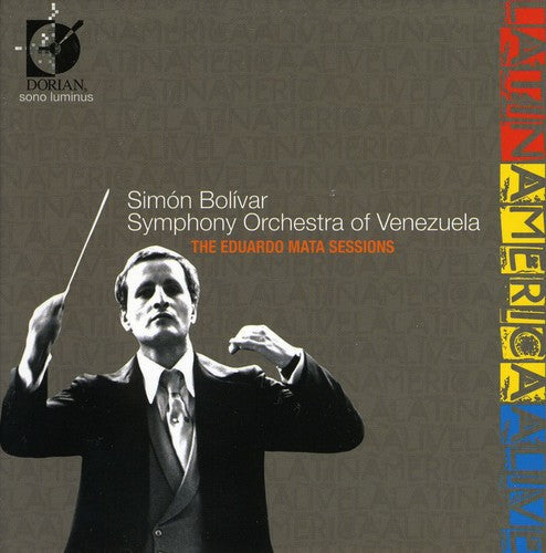 Simón BolÃ­var - Latin America Alive: Eduardo Mata Sessions [6 CD]