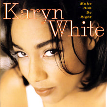 the album cover for Karyn White - Make Him Do Right