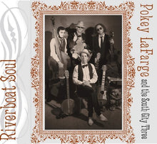 the album cover for Pokey Lafarge & The South City Three - Riverboat Soul