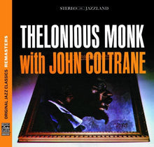 the album cover for Thelonious Monk - Thelonious Monk With John Coltrane [Remastered] [Bonus Track]
