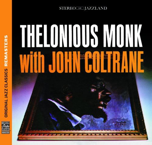 Thelonious Monk - Thelonious Monk With John Coltrane [Remastered] [Bonus Track]