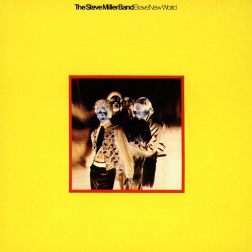 the album cover for Steve Miller Band - Brave New World